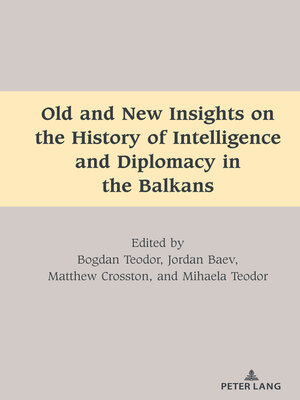 cover image of Old and New Insights on the History of Intelligence and Diplomacy in the Balkans